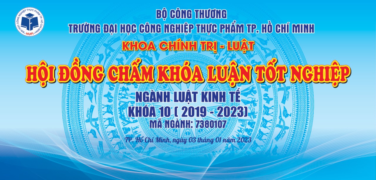 Danh sách hội đồng và lịch chấm Khóa luận tốt nghiệp  ngành Luật kinh tế Khóa 10 (2019-2023)