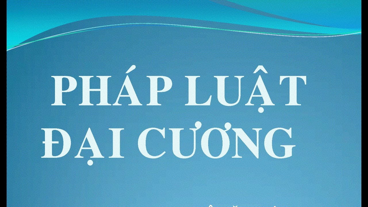 Bài giảng điện tử Pháp luật đại cương